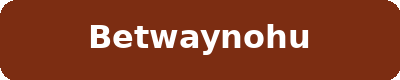 BETWAYNOHU
